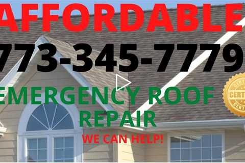 Emergency roof repair Chicago | Affordable 24 hour roofers near me - 773-345-7779 Free Estimate