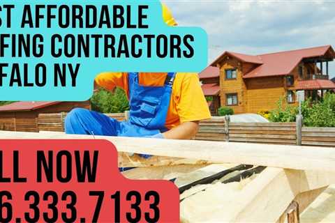 Affordable Roofing Contractors Buffalo NY