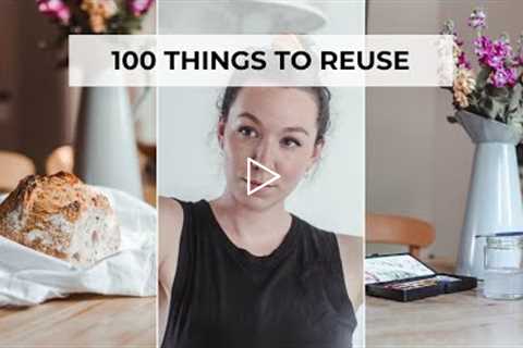 100 THINGS TO REUSE OR REPURPOSE YOU HAVE TO TRY