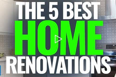 5 Home Renovations That Raise The Value Of Your Investment Property