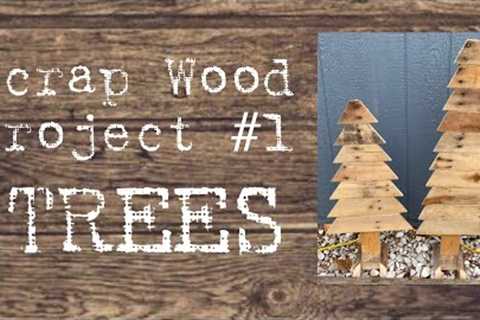 Scrap Wood Project #1 - TREES