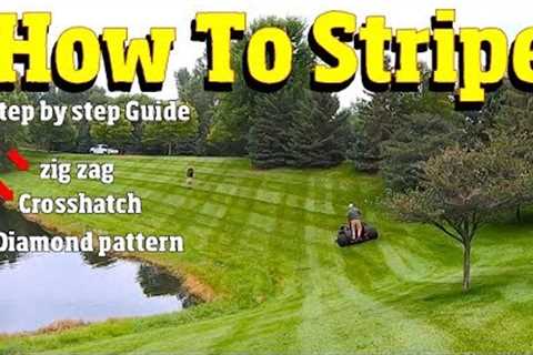 How to stripe a lawn-Like a BOSS!  Basic to advanced techniques 4K VIDEO