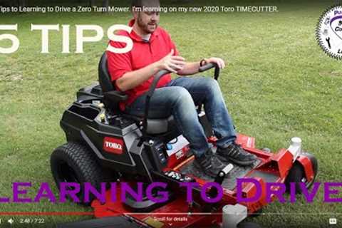 5 Quick Tips to Learning to Drive a Zero Turn Mower.  I''''m learning on my new Toro TIMECUTTER.