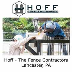 Hoff - The Fence Contractors Lancaster, PA
