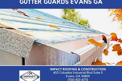 Impact Roofing & Construction Discusses Why Evans, GA Homeowners Should Consider Installing Gutter..