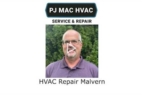 HVAC Repair Malvern, PA - PJ MAC HVAC Service & Repair