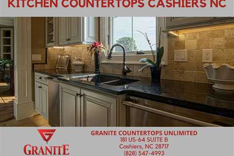 Granite Countertops Unlimited Offers Wide Range of Kitchen Countertops in Cashiers NC