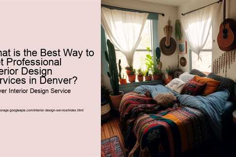 what-is-the-best-way-to-get-professional-interior-design-services-in-denver