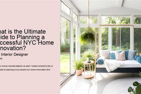 what-is-the-ultimate-guide-to-planning-a-successful-nyc-home-renovation