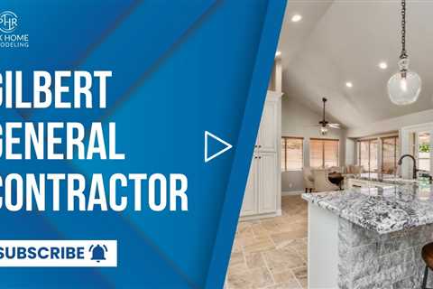 Gilbert general contractor - Phoenix Home Remodeling - https://posts.gle/L7T1to