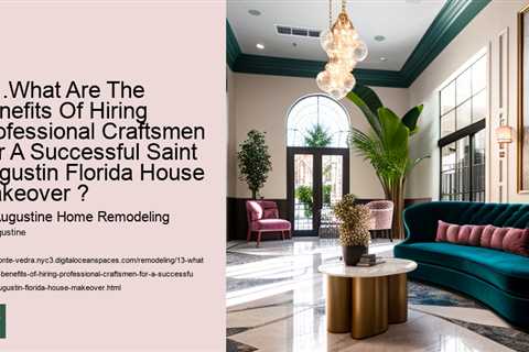 13-what-are-the-benefits-of-hiring-professional-craftsmen-for-a-successful-saint-augustin-florida-ho..