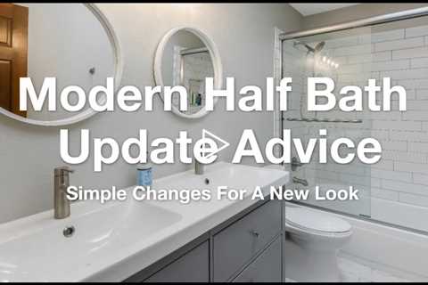 Modern Half Bath Update Advice: Simple Changes For A New Look
