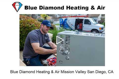 Blue Diamond Heating & Air Mission Valley San Diego, CA - Blue Diamond Heating & Air