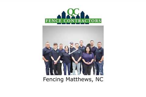 Fencing Matthews, NC - QC Fence Contractors