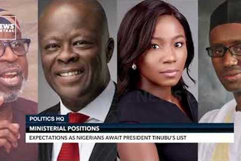 Nigeria’s Ministerial Appointments: Expectations As President Tinubu Set To Announce Cabinet Members