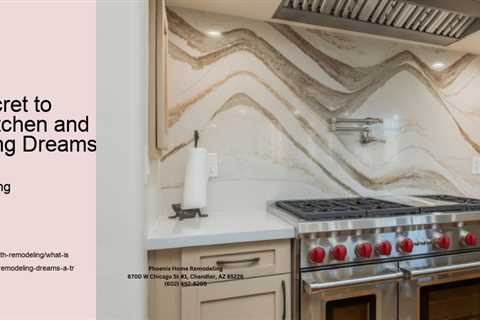What is the Secret to Making Your Kitchen and Bath Remodeling Dreams a Truth?