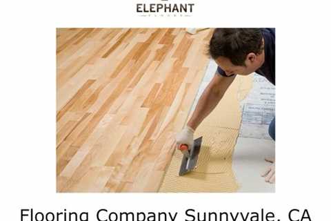 Flooring Company Sunnyvale, CA