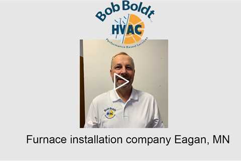 Furnace installation company Eagan, MN - Bob Boldt HVAC