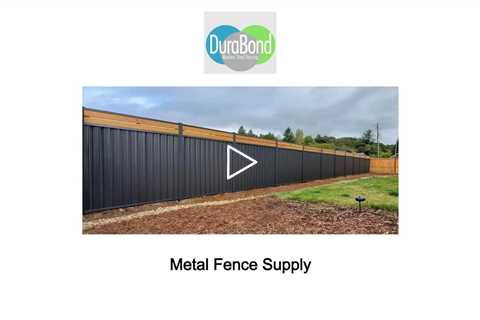 Metal Fence Supply - DuraBond Inc.