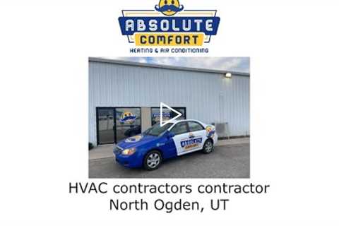 HVAC contractors contractor North Ogden, UT - Absolute Comfort Heating and Air Conditioning, LLC