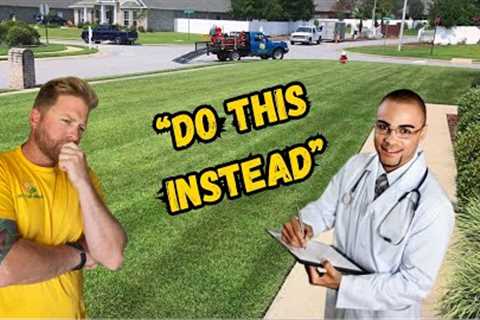 This DOCTOR''S Advice Has CHANGED My Lawn Business FOREVER