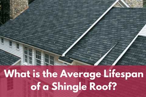 What Is The Average Lifespan Of A Typical Asphalt Shingle Roof?