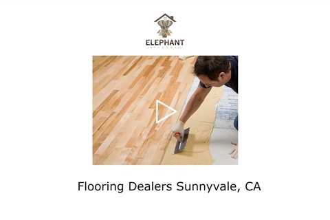 Flooring Dealers Sunnyvale, CA - Elephant Floors - (408) 222-5878