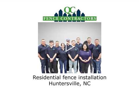 Residential fence installation Huntersville, NC - QC Fence Contractors