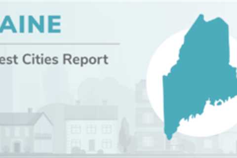 Maine’s 10 Safest Cities of 2023