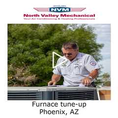 Furnace tune up Phoenix, AZ - North Valley Mechanical