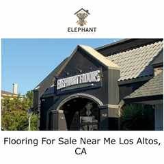 Flooring For Sale Near Me Los Altos, CA