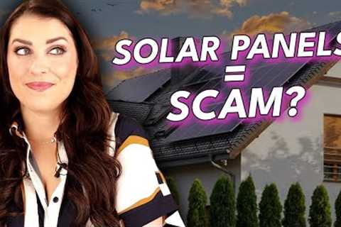 Solar Panels= Biggest Scam? Watch this before purchasing!