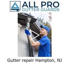 Gutter repair Hampton, NJ - All Pro Gutter Guards