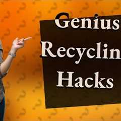 How Can I Reuse Household Items with Genius Recycling Hacks?