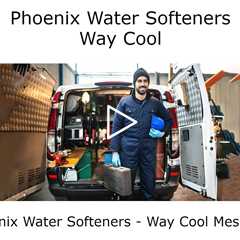 Phoenix Water Softeners   Way Cool Mesa, AZ
