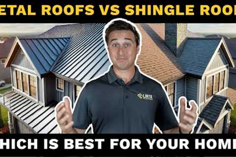 Metal vs. Shingle: Which is THE BEST ROOF for your Home?