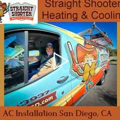 AC Installation San Diego, CA - Straight Shooter Heating & Cooling