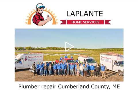 Plumber repair Cumberland County, ME - LaPlante Home Services