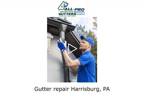 Gutter repair Harrisburg, PA - All Pro Gutter Guards