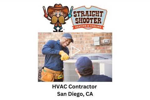 HVAC Contractor San Diego, CA - Straight Shooter Heating & Cooling