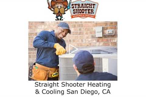 Straight Shooter Heating & Cooling San Diego, CA