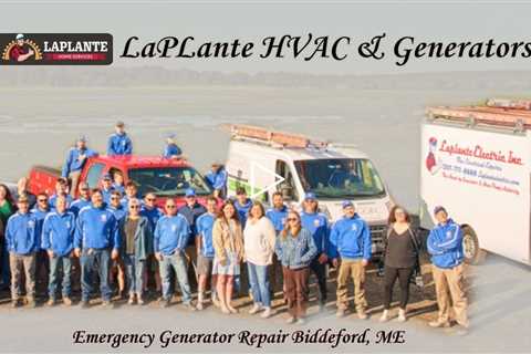 Emergency Generator Repair Biddeford, ME - LaPlante HVAC & Generators