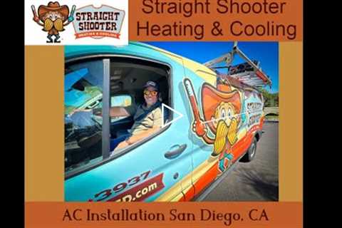 AC Installation San Diego, CA - Straight Shooter Heating & Cooling