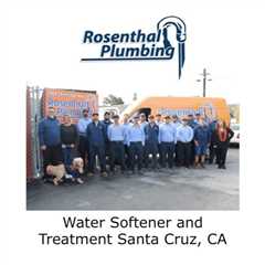 Water Softener and Treatment Santa Cruz, CA