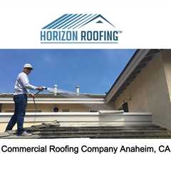 Commercial Roofing Company Anaheim, CA