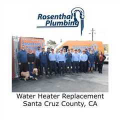 Water Heater Replacement Santa Cruz County, CA