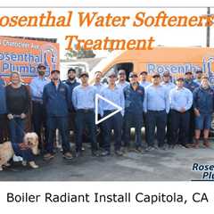 Boiler Radiant Install Capitola, CA - Rosenthal Water Softeners & Treatment