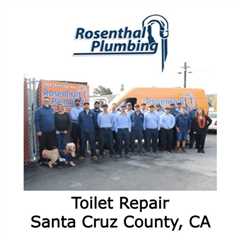 Toilet Repair Santa Cruz County, CA