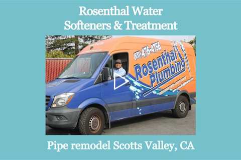 Pipe remodel Scotts Valley, CA