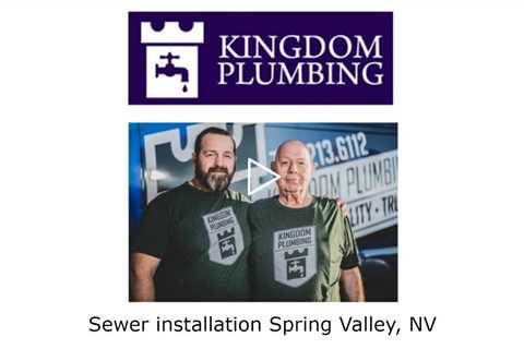 Sewer installation Spring Valley, NV - Kingdom Plumbing